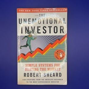 The Unemotional Investor: Simple System for Beating the Market